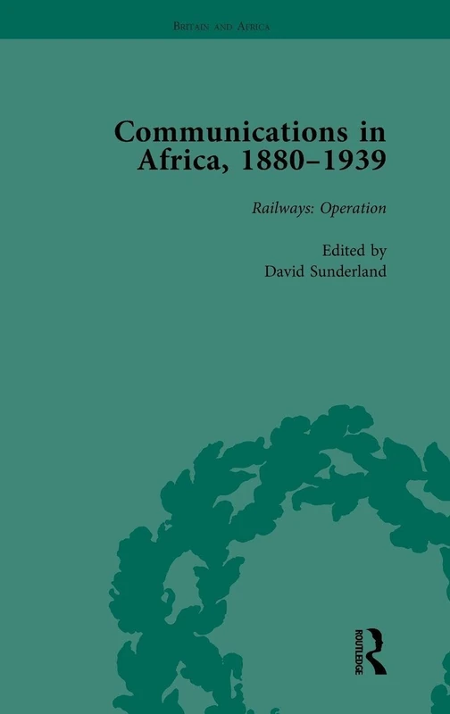 Communications in Africa, 1880 - 1939, Volume 3
