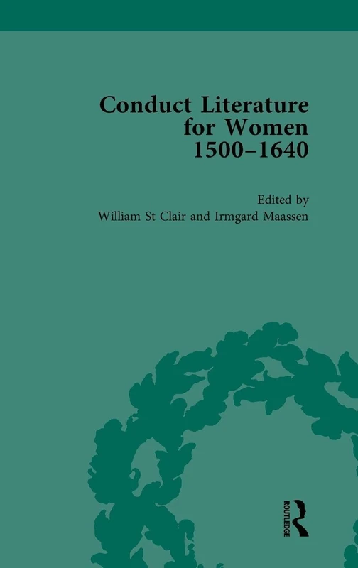 Routledge Conduct Literature for Women, Part I, 1540-1640 vol 5