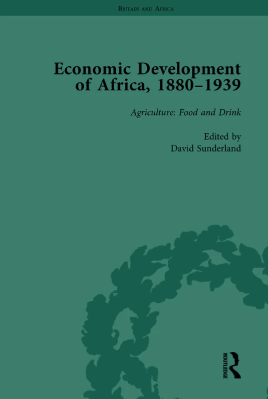 Economic Development of Africa, 1880–1939 vol 2: Agriculture: Food and Drink
