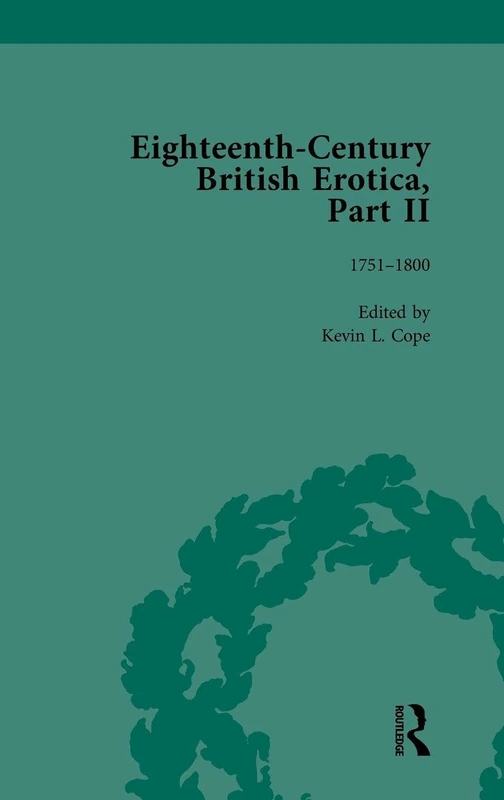 Routledge - Eighteenth-Century British Erotica, Part II vol 3