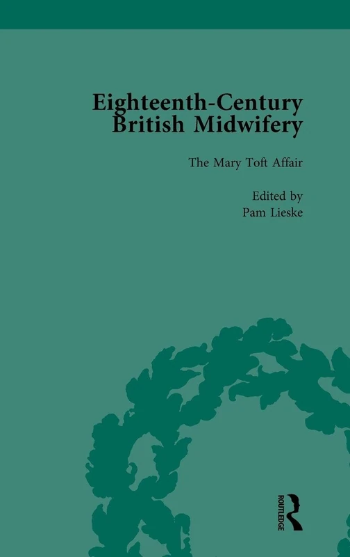 Routledge Eighteenth-Century British Midwifery, Part I Vol 2