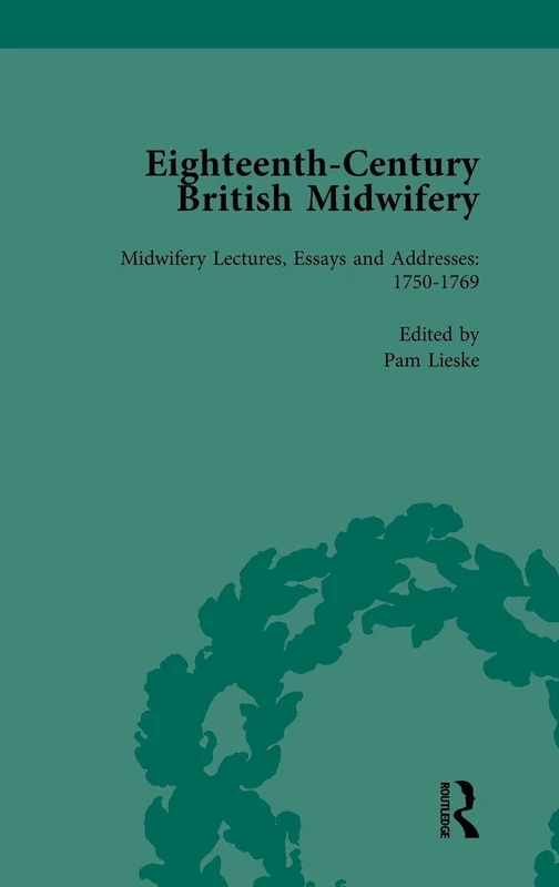 Routledge Eighteenth-Century British Midwifery, Part II vol 8