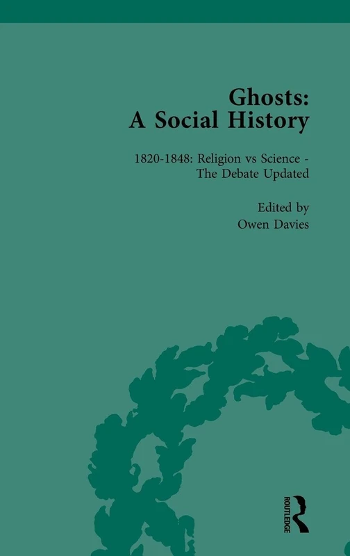 Ghosts: A Social History, vol 3