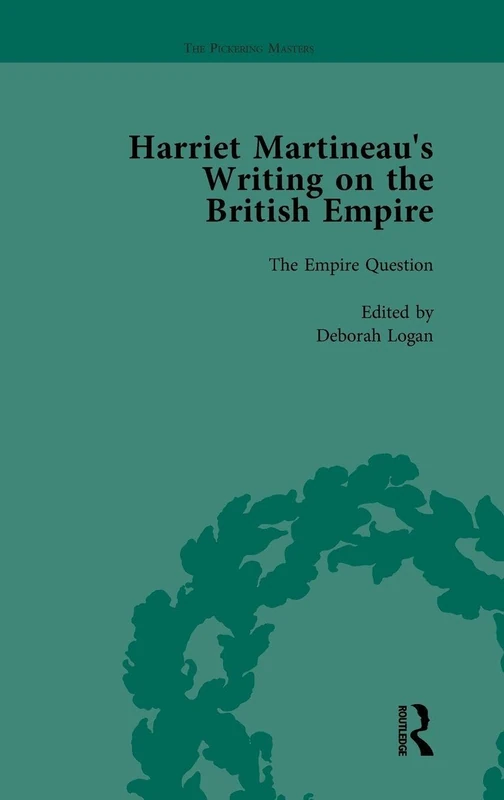 Harriet Martineau's Writing on the British Empire, Vol 1