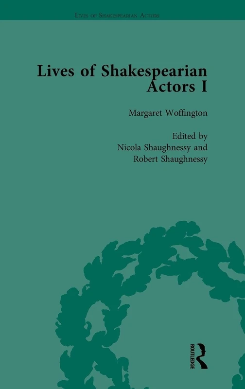 Routledge - Lives of Shakespearian Actors, Vol 3 - David Garrick