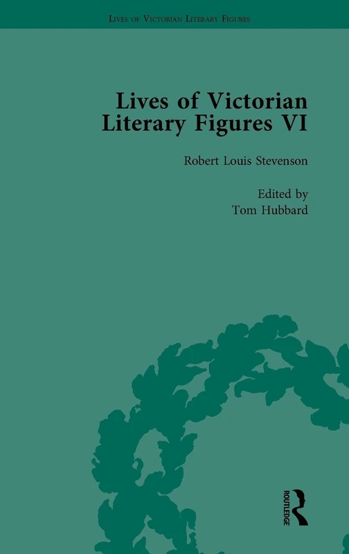 Lives of Victorian Literary Figures, Part VI, Volume 2: Lewis Carroll, Robert Louis Stevenson and Algernon Charles Swinburne by their Contemporaries