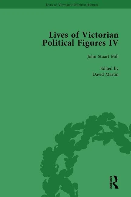 Lives of Victorian Political Figures, Part IV Vol 1: John Stuart Mill, Thomas Hill Green, William Morris and Walter Bagehot by their Contemporaries - Image 1