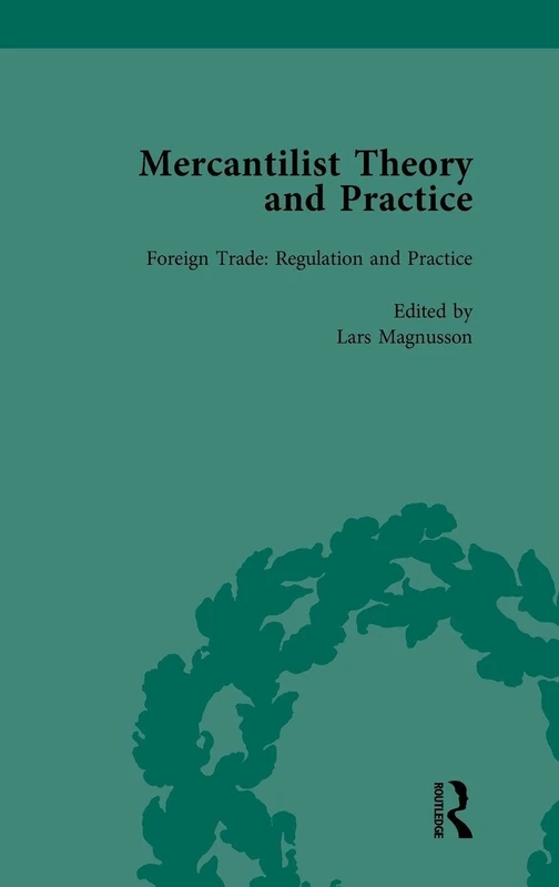 Routledge Mercantilist Theory and Practice Vol 2 - History Book