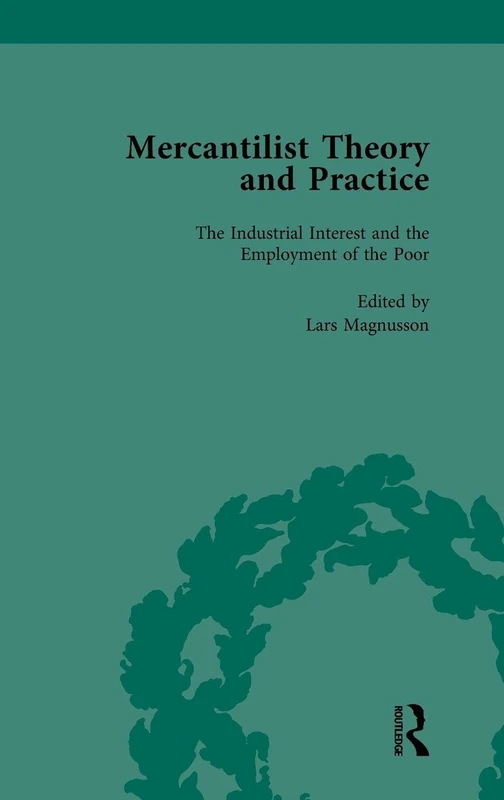 Routledge Mercantilist Theory and Practice Vol 4 - History