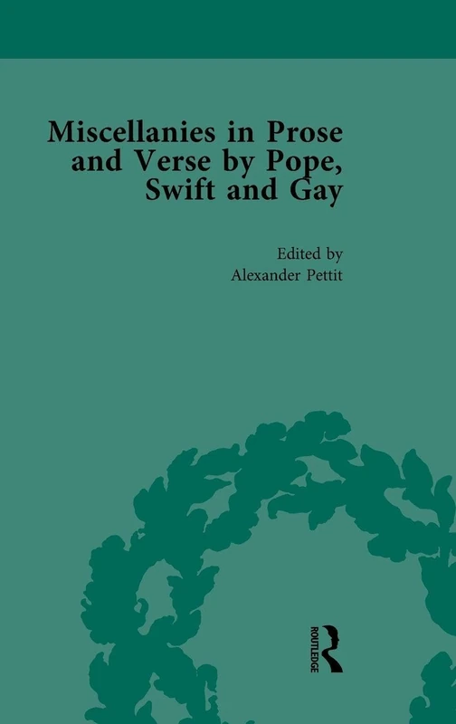 Miscellanies in Prose and Verse by Pope, Swift and Gay Vol 3