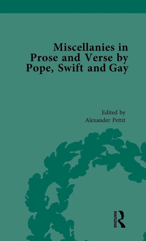Miscellanies in Prose and Verse by Pope, Swift and Gay Vol 4