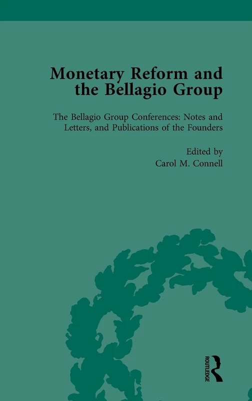 Routledge Monetary Reform and the Bellagio Group Vol 4