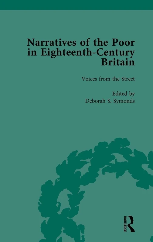 Narratives of the Poor in Eighteenth-Century England Vol 2