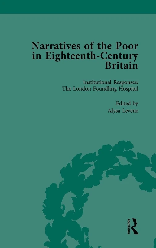 Narratives of the Poor in Eighteenth-Century England Vol 3