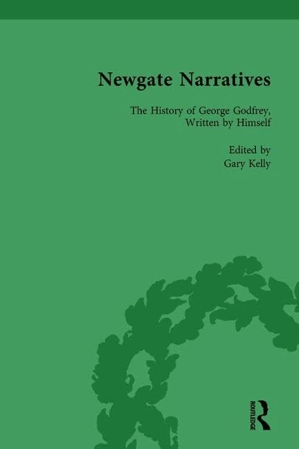 Newgate Narratives Vol 3: The History of George Godfrey, Written by Himself