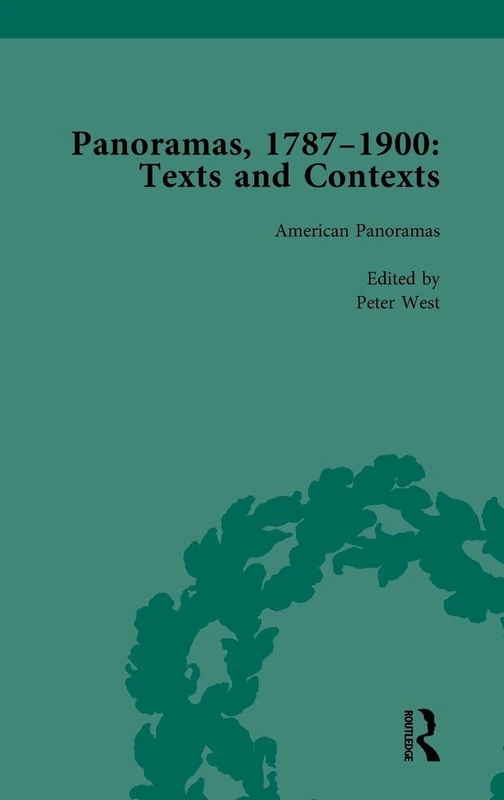 Routledge Panoramas, 1787-1900 Vol 5: Texts and Contexts