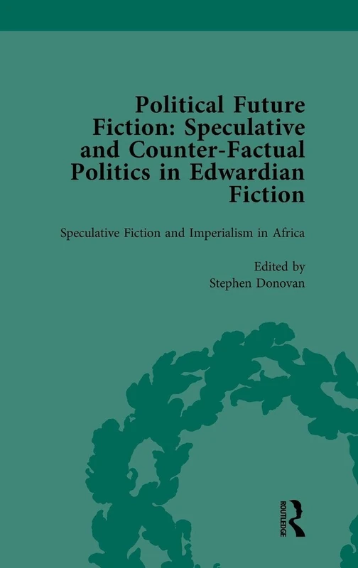 Routledge Political Future Fiction Vol 3 - Edwardian Fiction