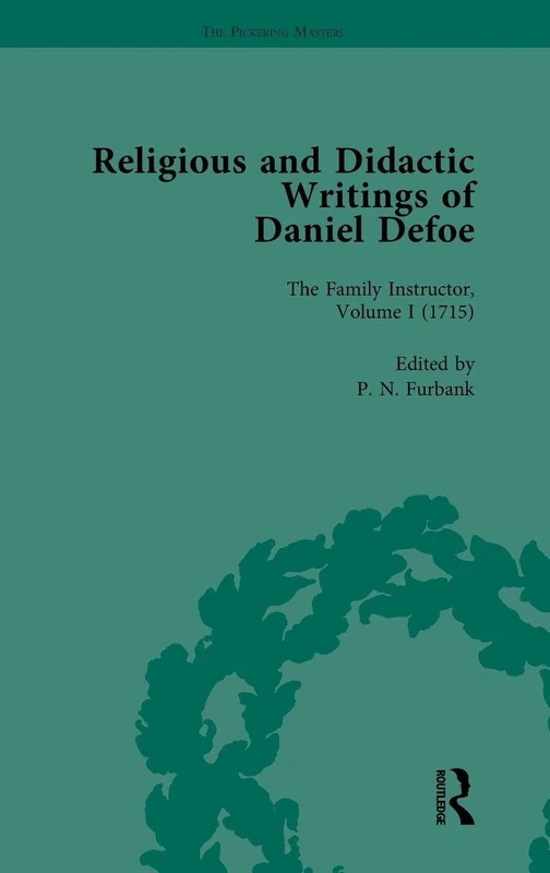 Religious and Didactic Writings of Daniel Defoe, Part I Vol 1