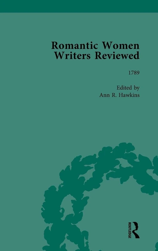 Routledge - Romantic Women Writers Reviewed, Part I Vol 1