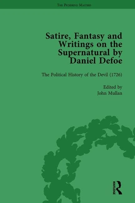 Satire, Fantasy and Writings on the Supernatural by Daniel Defoe, Part II vol 6: The Political History of The Devil (1726)