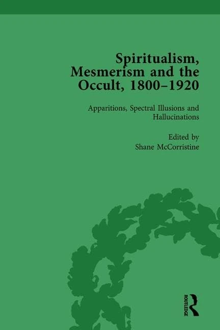 Routledge - Spiritualism, Mesmerism and the Occult Vol 1