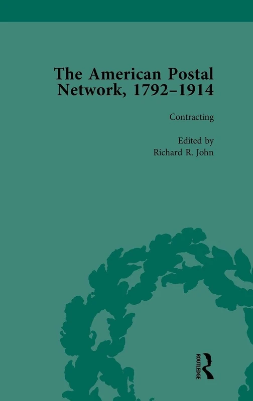 The American Postal Network, 1792–1914 Vol 2