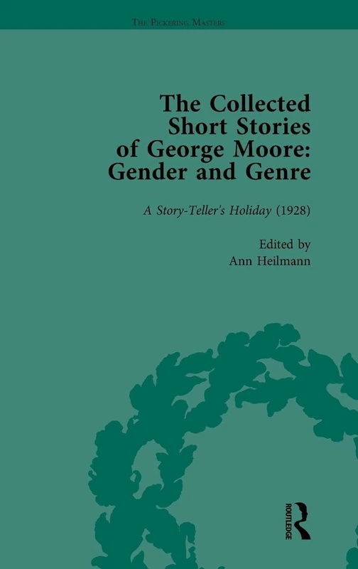 The Collected Short Stories of George Moore Vol 4: Gender and Genre