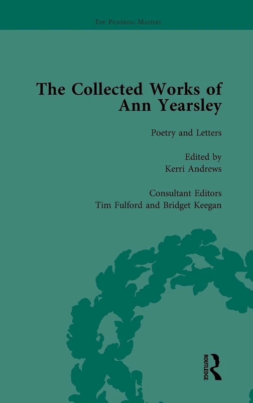 The Collected Works of Ann Yearsley Vol 1: Poetry and Letters