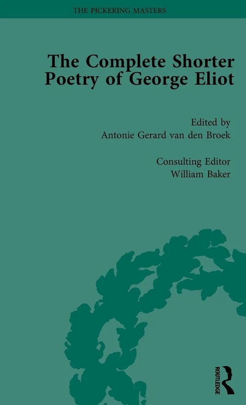 Routledge - The Complete Shorter Poetry of George Eliot Vol 2