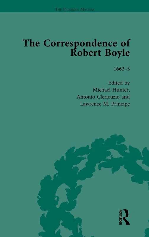 The Correspondence of Robert Boyle, 1636-1691 Vol 2: 1662–5