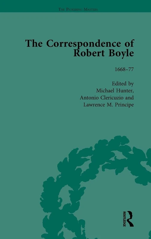 The Correspondence of Robert Boyle, 1636-1691 Vol 4