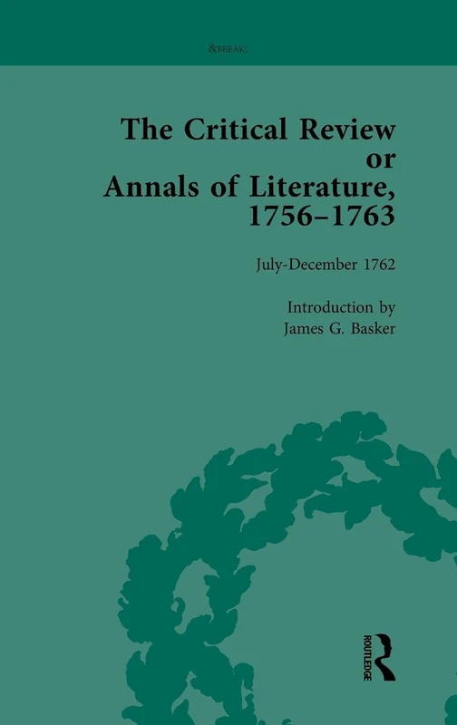 The Critical Review or Annals of Literature, 1756-1763 Vol 14