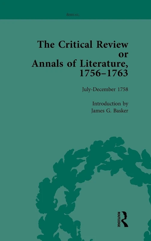 The Critical Review or Annals of Literature, 1756-1763 Vol 6