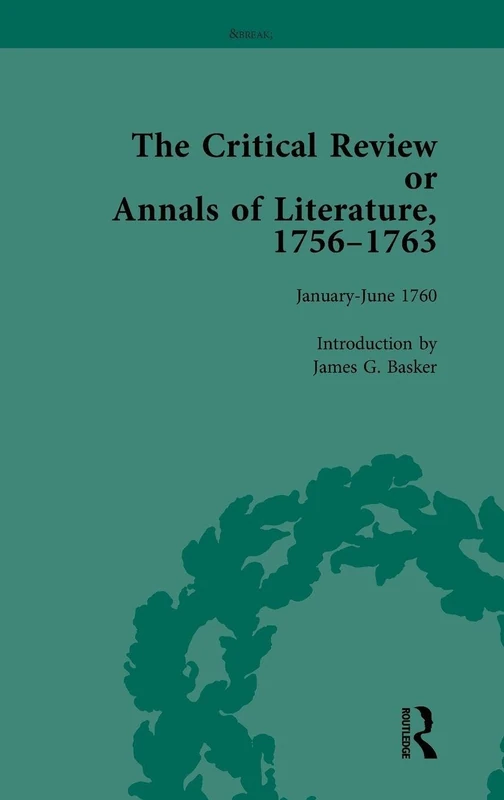 The Critical Review or Annals of Literature, 1756-1763 Vol 9