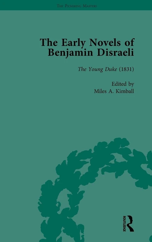 Routledge - The Early Novels of Benjamin Disraeli Vol 2