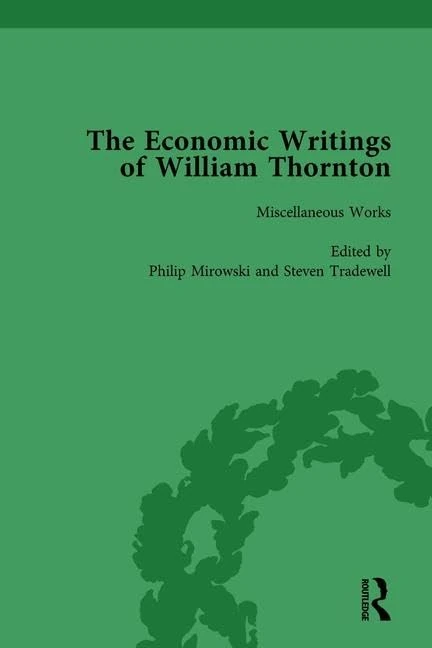 Routledge - The Economic Writings of William Thornton Vol 1