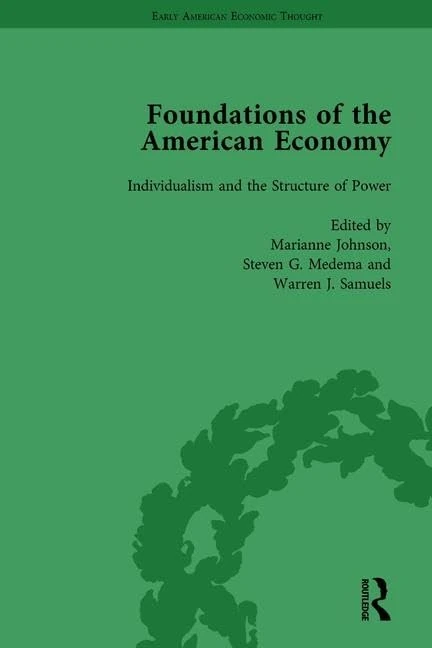 The Foundations of the American Economy Vol 2: The American Colonies from Inception to Independence