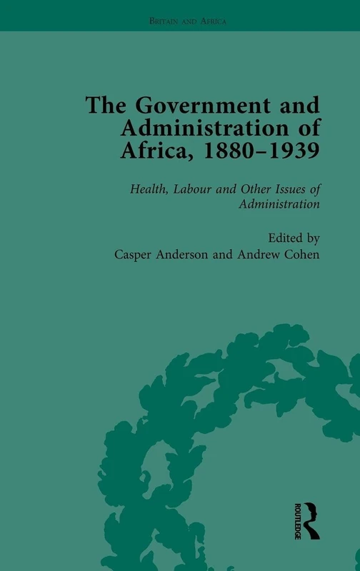 Routledge - The Government and Administration of Africa Vol 5