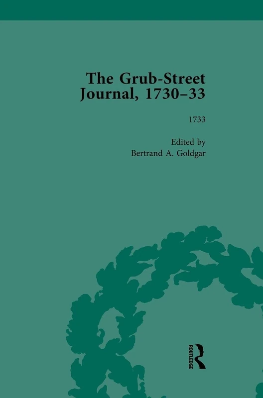 Routledge - The Grub Street Journal, 1730-33 Vol 4