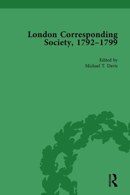 Routledge - The London Corresponding Society, 1792-1799 Vol 2