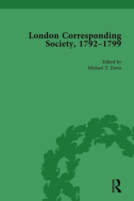 Routledge - The London Corresponding Society, 1792-1799 Vol 3