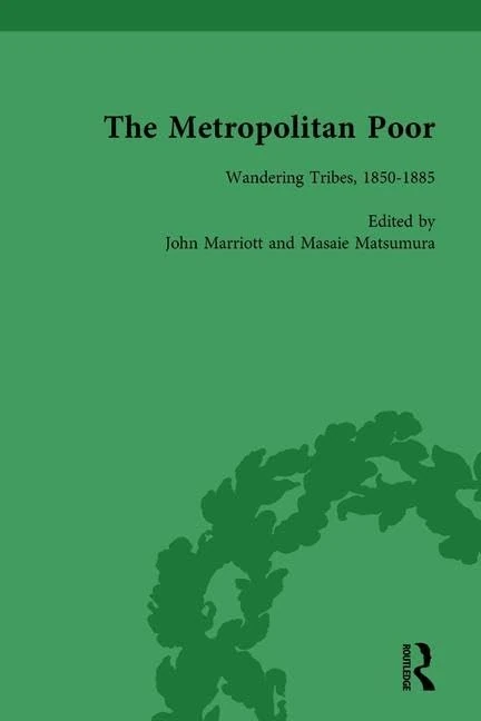 Routledge - The Metropolitan Poor Vol 2: Semifactual Accounts