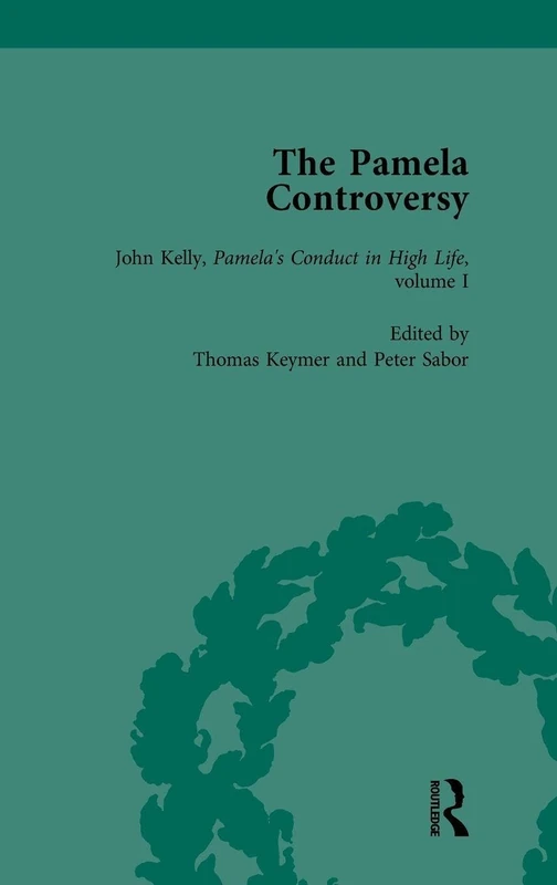 Routledge - The Pamela Controversy Vol 4: Richardson's Pamela