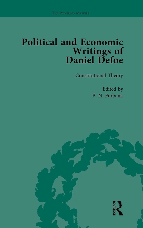 The Political and Economic Writings of Daniel Defoe Vol 1