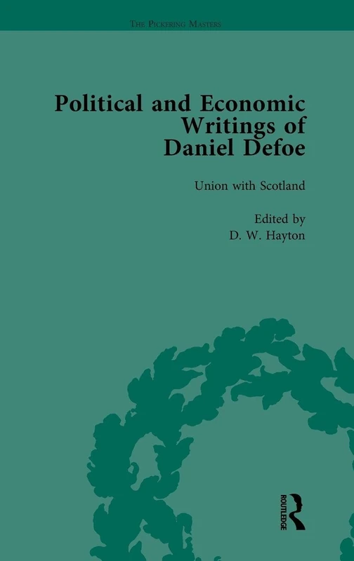 The Political and Economic Writings of Daniel Defoe Vol 4