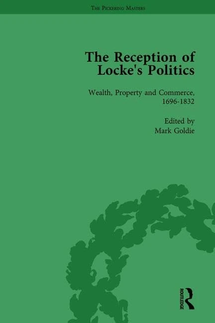 Routledge - The Reception of Locke's Politics Vol 6