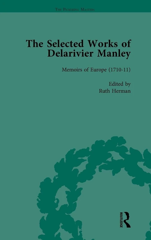 Routledge - The Selected Works of Delarivier Manley Vol 3