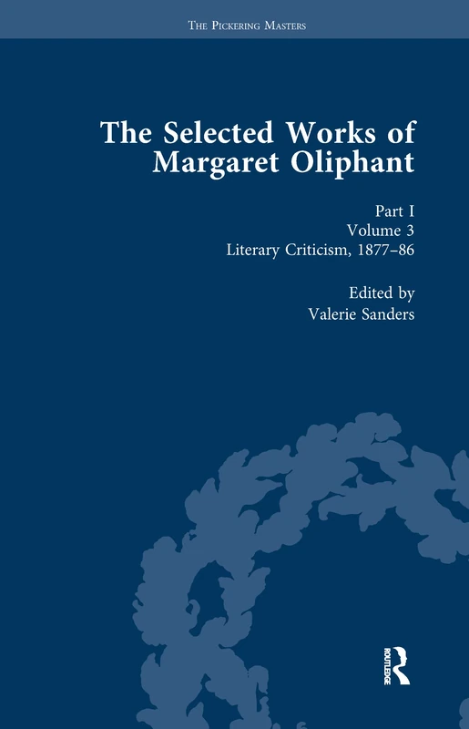Routledge - Margaret Oliphant Literary Criticism 1877-86 Vol 3