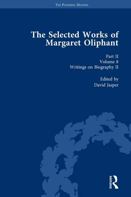 Routledge - The Selected Works of Margaret Oliphant, Vol 8