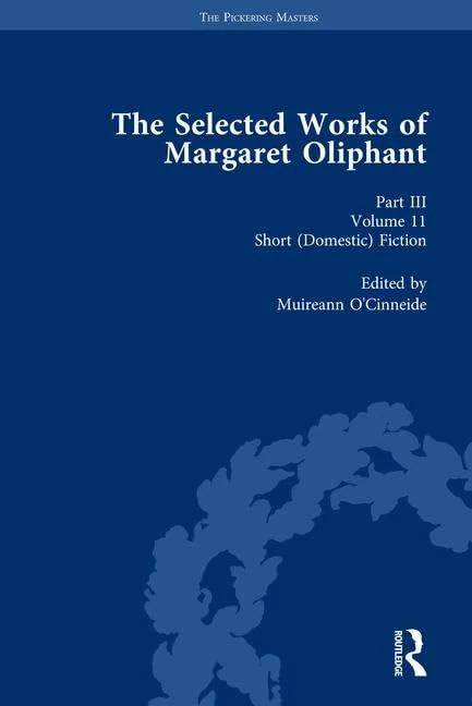 Routledge - Margaret Oliphant Short Domestic Fiction Vol 11
